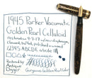 1945 PARKER GOLDEN PEARL VACUMATIC MAJOR FOUNTAIN PEN F to BB FLEX NIB WITH SEAMED CELLULOID RESTORED OFFERED BY ANTIQUE DIGGER